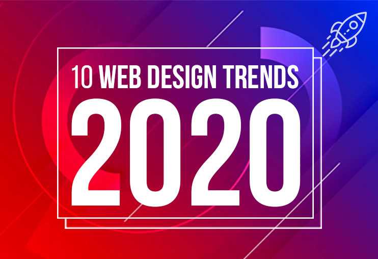 10 Hot 2020 Web Design Trends